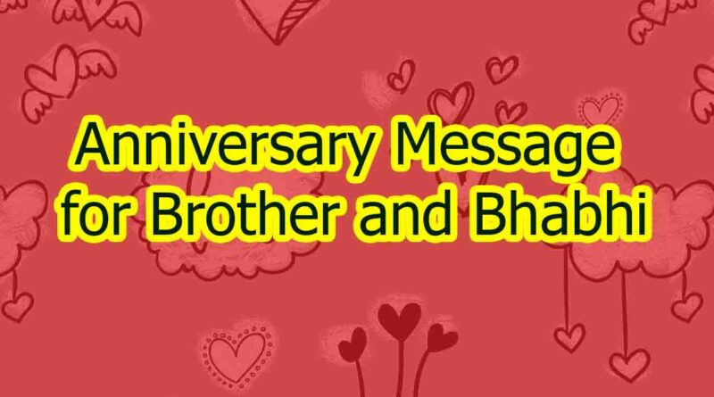 Anniversary Message for Brother and Bhabhi