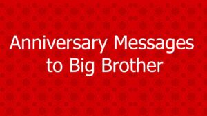 Anniversary Messages to Big Brother