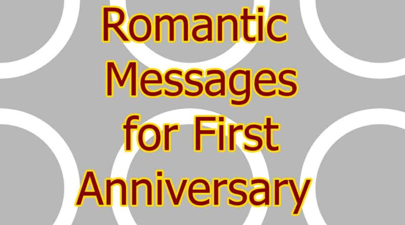 Romantic Messages for First Anniversary