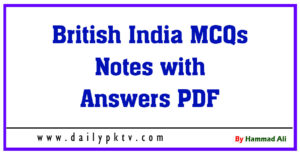 British-India-MCQs-Notes-with-Answers-PDF