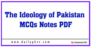 The-Ideology-of-Pakistan-MCQs-Notes-PDF