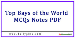 Top Bays of the World MCQs Notes PDF
