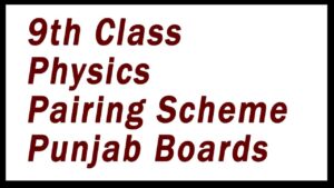 9th Class Physics Paper Scheme 2025 Federal Bard