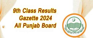 9th Class Results Gazette