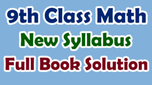 Class 9 New Maths Full Book Solutions