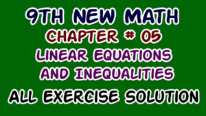 Linear Equations and Inequalities Class 9 – Chapter 5 Notes, Summary & PDF Download